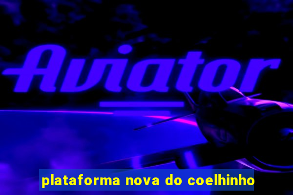 plataforma nova do coelhinho